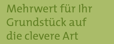 Mehrwert für Ihr Grundstück auf die clevere Art